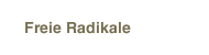 Freie Radikale